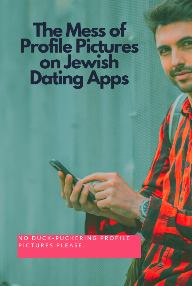 The Mess of Profile Pictures on Jewish Dating Apps